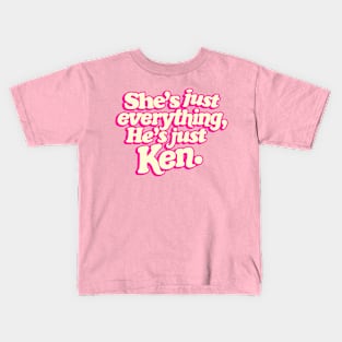 She's Just Everything He's Just Ken Ver.2 - Barbiecore Aesthetic Kids T-Shirt